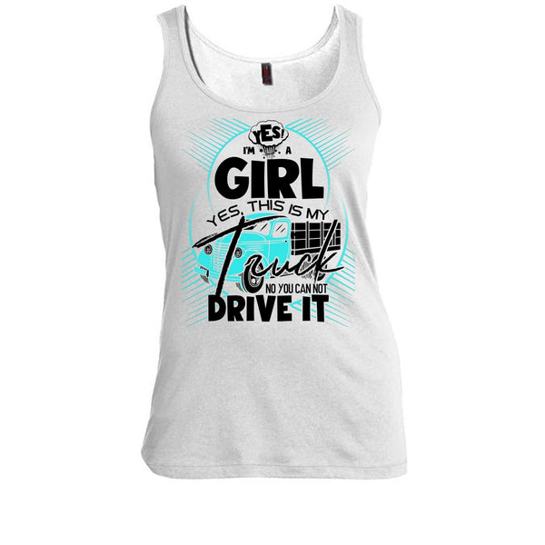 Yes I'm A Girl T Shirt, I'm A Trucker Girl Tank Top