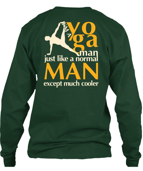I'm A Yoga Manfe T Shirt, Normal Man T Shirt