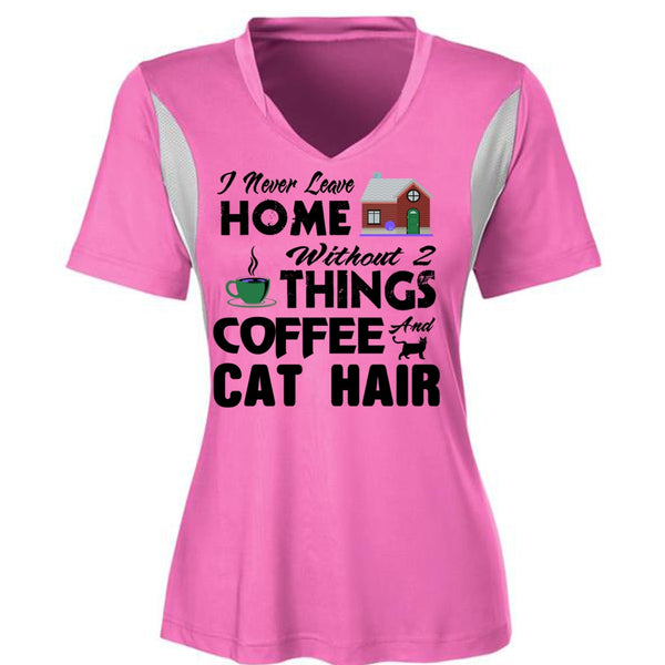 I Never Leave Home Without Things Coffee And Cat Hair T Shirt, Favorite T Shirt
