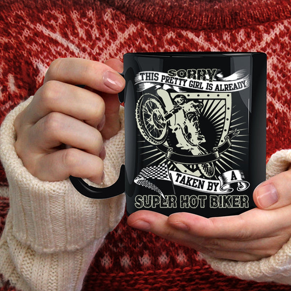 This Pretty Girl Is Already Taken By A Biker Coffee Mug, Pretty Girls Coffee Cup