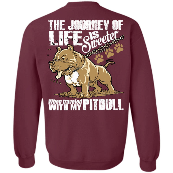 The Journey Of Life T Shirt, I Love Pit Bull Sweatshirt