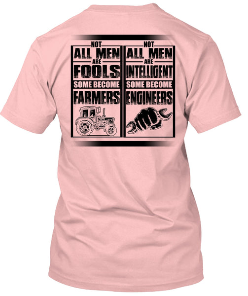 Not All Men Are Fools Some Become Farmers T Shirt, I Love Farmer T Shirt