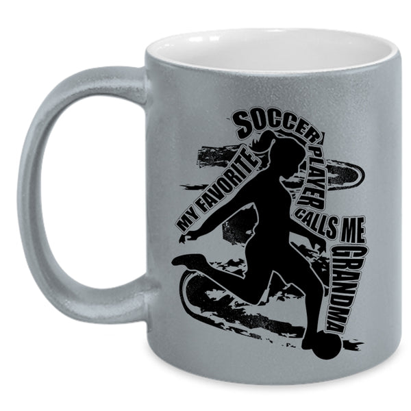 Funny Coffee Mug, My Favorite Soccer Player Calls Me Grandma Accent Mug