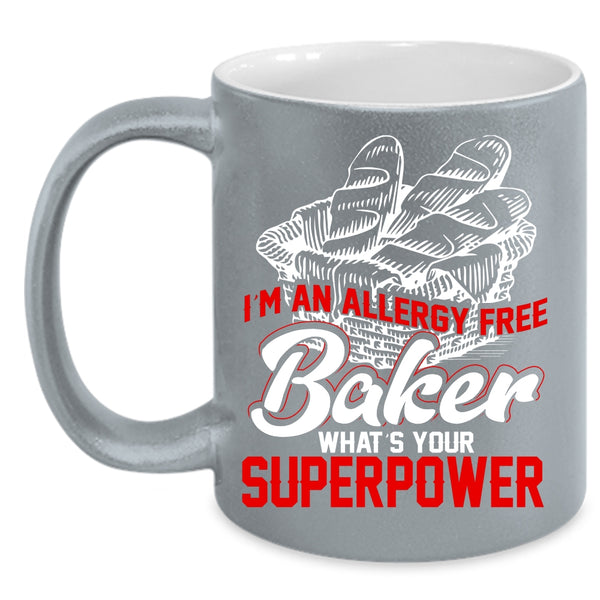 I'm An Allergy Free Baker Coffee Mug, Funny Gift For Bakers Coffee Cup