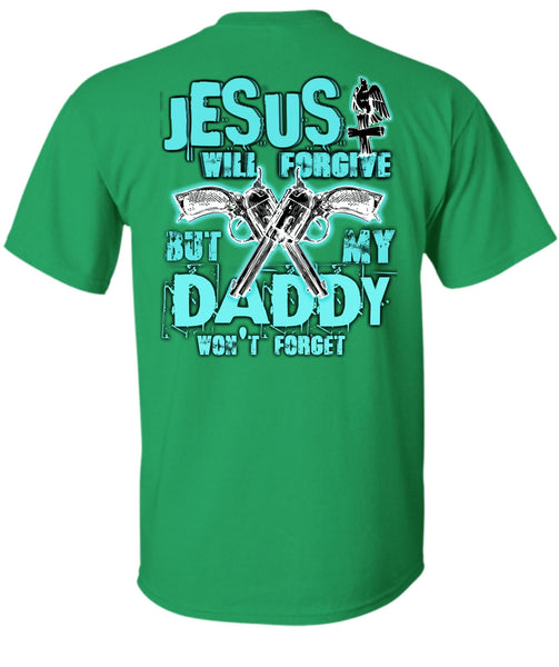 Jesus Will Forgive T Shirt, I Love Hunting T Shirt