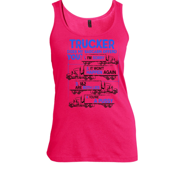 Trucker Does My Sarcasm Offend T Shirt, Coolest Truck Driver Tank Top