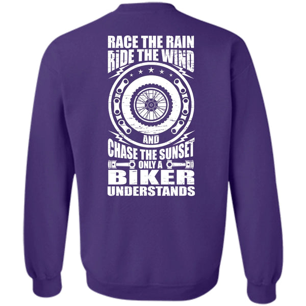 Race The Rain T Shirt, Being A Biker Sweatshirt