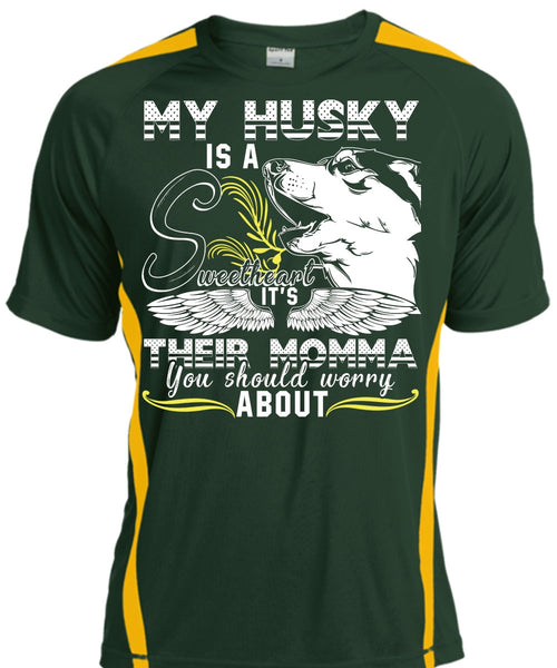 My Husky Is A Sweetheart T Shirt, It's Their Momma T Shirt, Cool Shirt