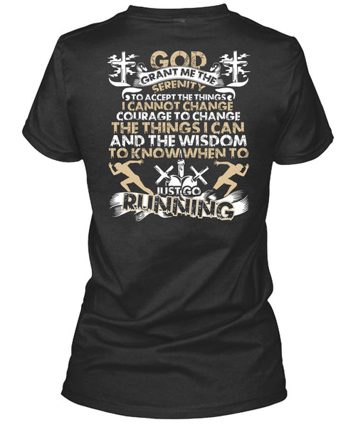 Just Go Running T Shirt, I Can't Change T Shirt