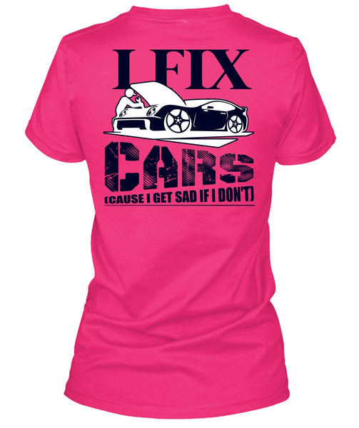 I Fix Cars T Shirt, I Love Mechanic T Shirt