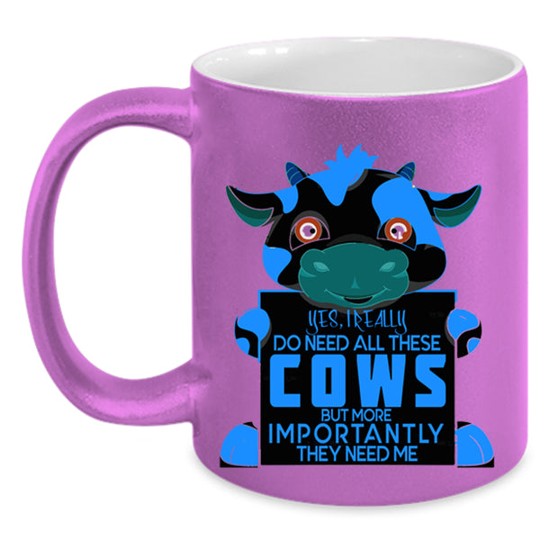 Cute Cows Coffee Mug, I Really Do Need All These Cows Accent Mug