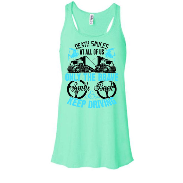 Death Smiles At All Of Us T Shirt, Coolest Truck Driver Tank Top