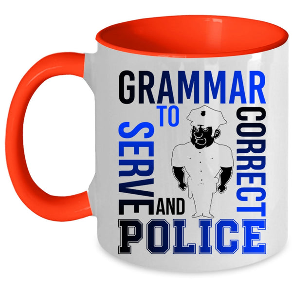 Funny Coffee Mug, Grammar Police To Serve And Correct Accent Mug