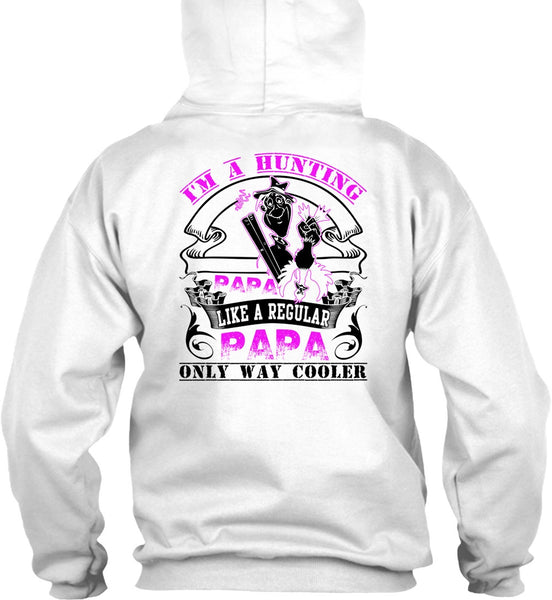 I'm A Hunting Papa T Shirt, I Love Hunting T Shirt