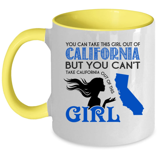 Cool Girls Coffee Mug, You Can Take This Girl Out Of California Accent Mug