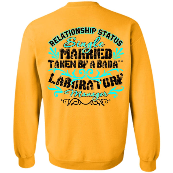 I Love Manager T Shirt, Married Taken By A Laboratory Manager Sweatshirt