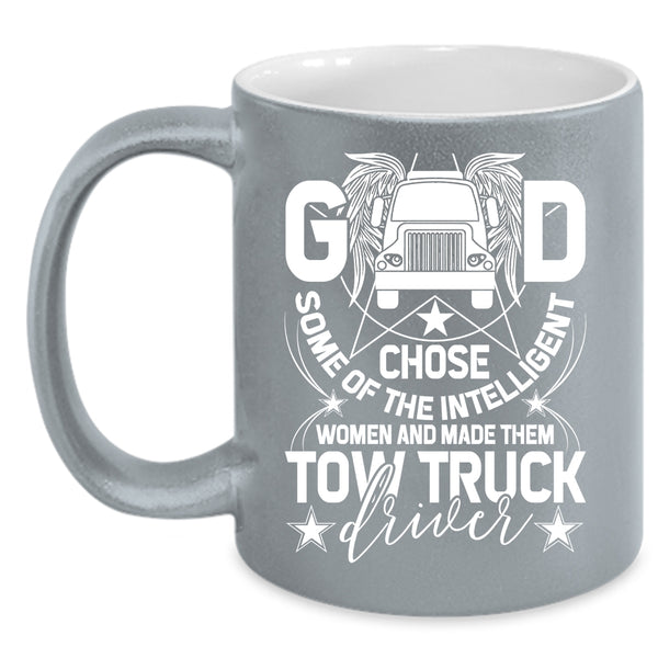 The Intelligent Women Coffee Mug, Tow Truck Driver Coffee Cup