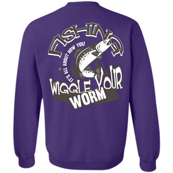 Wiggle Your Worm T Shirt, Being A Fisher Sweatshirt