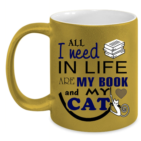 All I Need In Life Are My Book And My Cat Cup, Book Mug