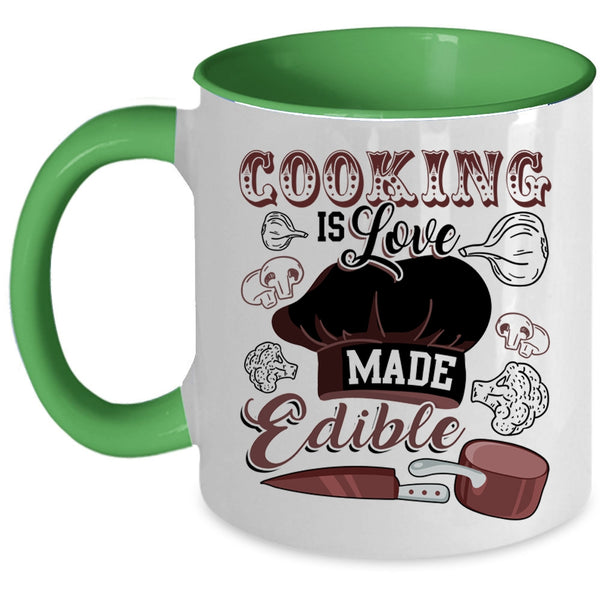 Funny Cooking Coffee Mug, Cooking Is Love Made Edible Accent Mug