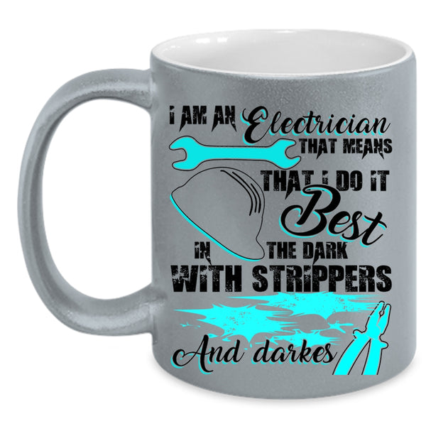 Cute Electrician Coffee Mug, I Am An Electrician Accent Mug