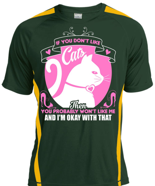 If You Don't Like Cats Then You Probably Won't Like Me T Shirt, Pets T Shirt