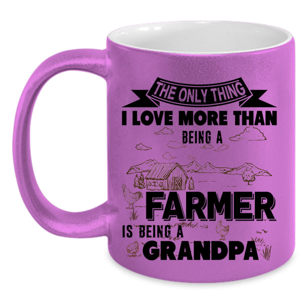 Being A Grandpa Coffee Mug, I Love Being A Farmer Accent Mug