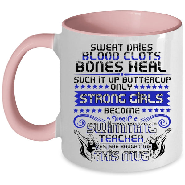 Cool Girls Coffee Mug, Only Strong Girls Become Swimming Teacher Accent Mug