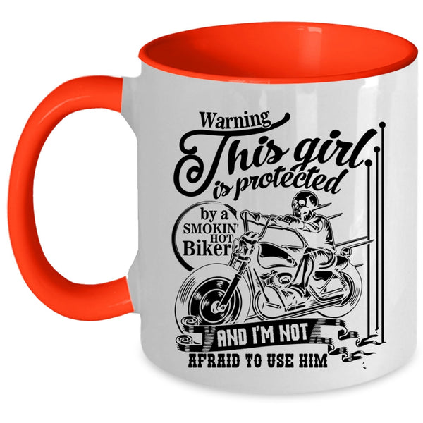 Cool Girls Coffee Mug, This Girl Is Protected By A Hot Biker Accent Mug