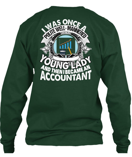 I Became An Accountant T Shirt, Young Lady T Shirt