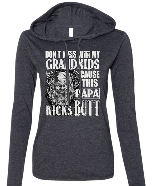Don't Mess With My Grandkids T Shirt, This Papa Kicks Built T Shirt (Anvil Ladies Ringspun Hooded)
