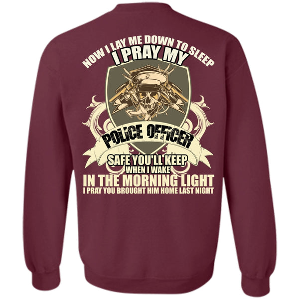The Morning Light T Shirt, I Love Police Sweatshirt