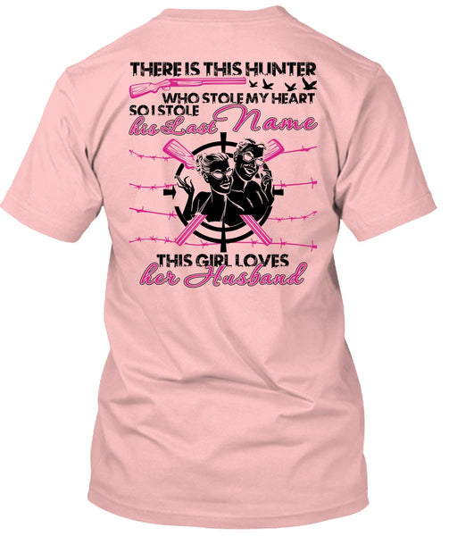 There Is This Hunter T Shirt, I Love Husband T Shirt