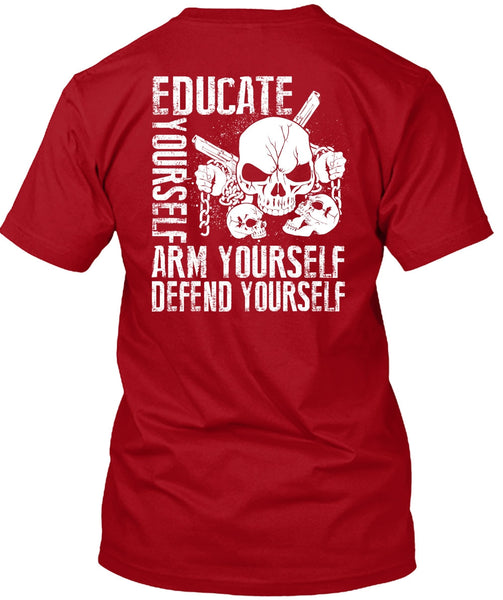 Educate Yourself Arm Yourself T Shirt, Being A Veteran T Shirt