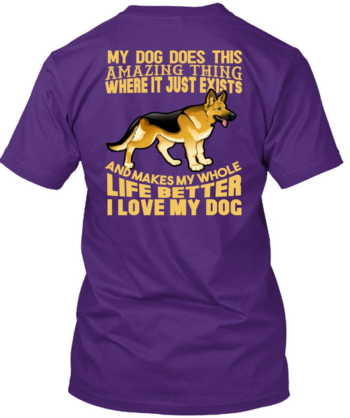 I Love My Dog T Shirt, My Dog Does This Amazing T Shirt