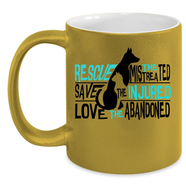 Love The Abandoned Coffee Mug, Rescue The Mistreated Save The Injured Accent Mug