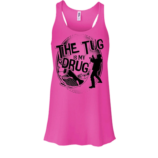 The Tug Is My Drug T Shirt, Coolest Fishing Tank Top