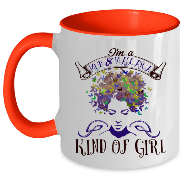 Cute Girl Coffee Mug, I'm A Mud And Mascara Kinda Of Girl Accent Mug