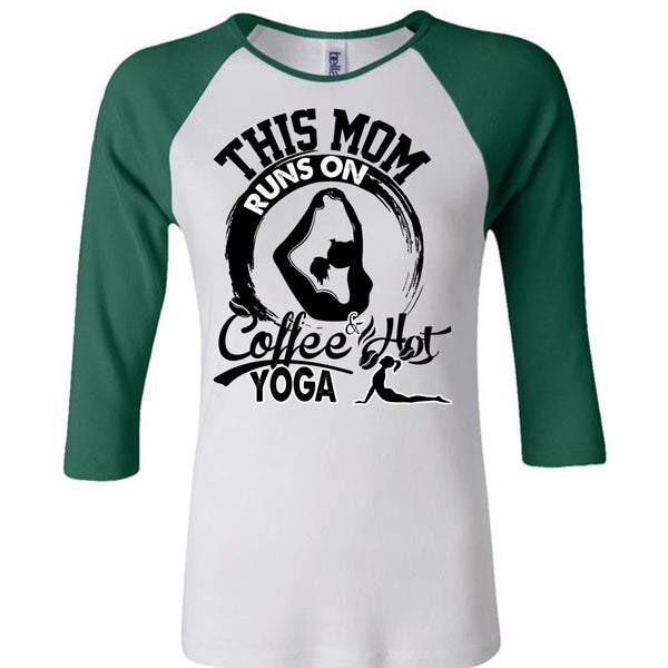 This Mom Runs On Coffee Hot Yoga T Shirt, I Love Nanny T Shirt, Awesome T-Shirts