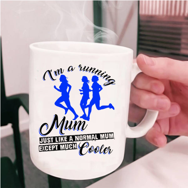 Cool Gift For Running Mom Coffee Mug, I'm A Running Mum Cup