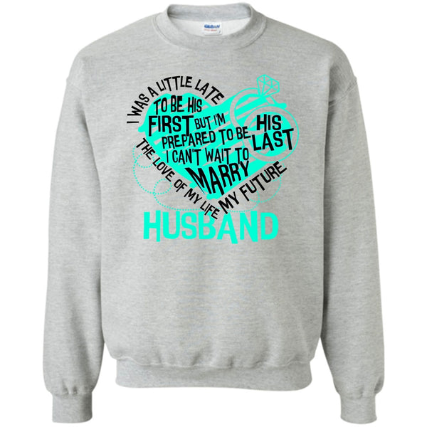Awesome Husband T Shirt, The Love Of My Life Sweatshirt