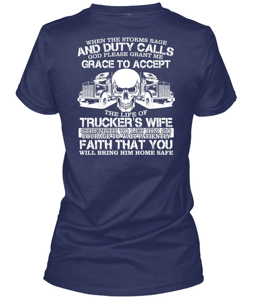 The Life Of Trucker's Wife T Shirt, Being A Trucker T Shirt