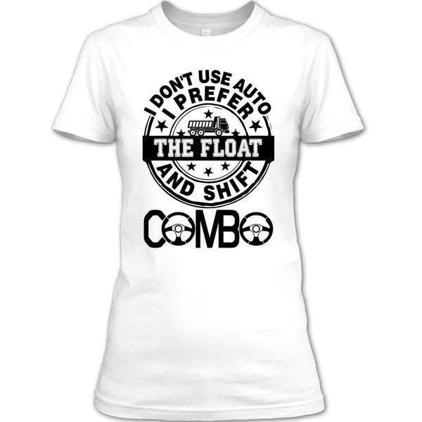 I Don't Use Auto T Shirt, Coolest Trucker Ever T Shirt