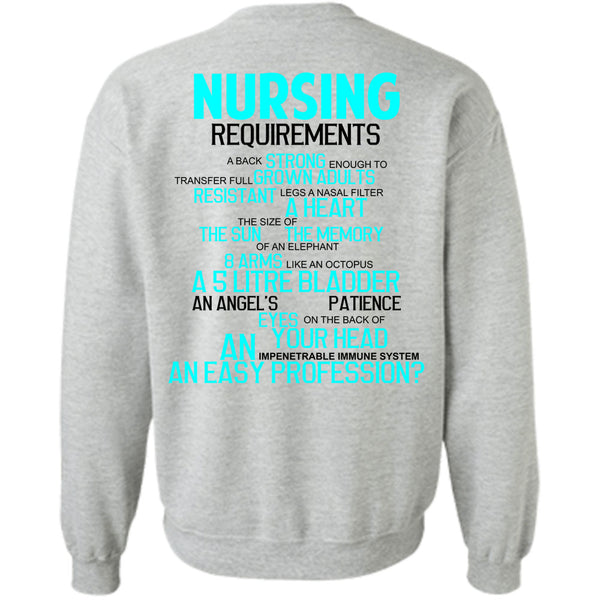 Being A Nurse T Shirt, Nursing Requirements A Back Strong Sweatshirt