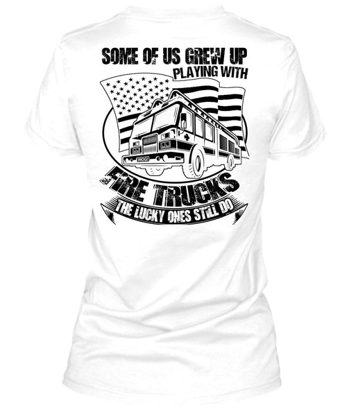 Playing With Fire Trucks T Shirt, Being A Firefighter T Shirt