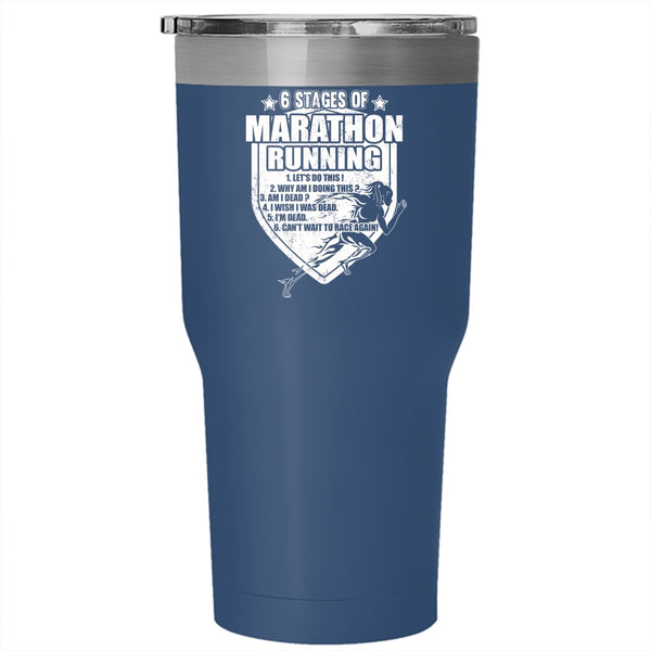 6 Stages Of Marathon Running Tumbler 30 oz Stainless Steel, Cool Marathon Runner Travel Mug