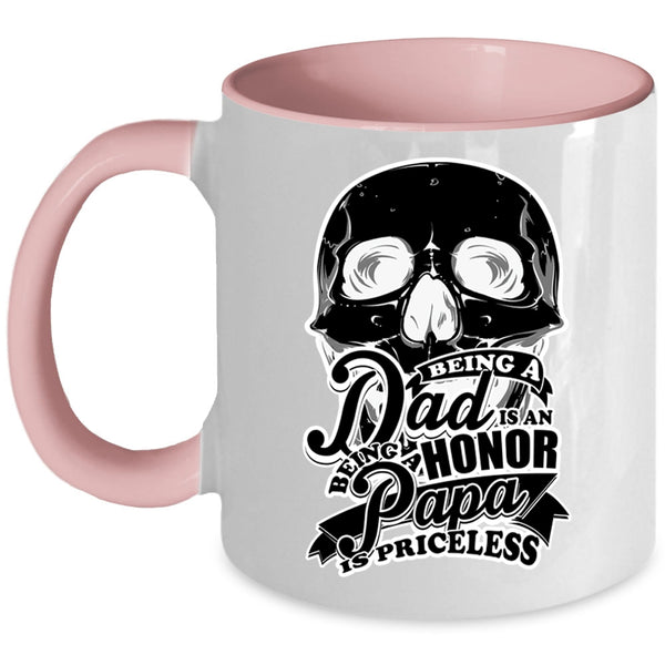 Being A Papa Is Priceless Coffee Mug, Being A Dad Is An Honor Accent Mug