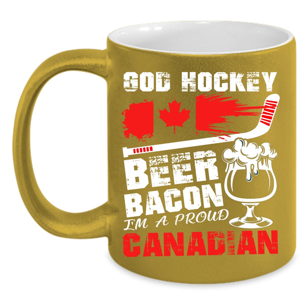 Hockey Beer Bacon Coffee Mug, I'm A Proud Canadian Coffee Cup