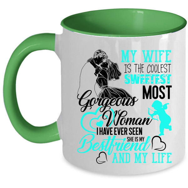 She Is My Bestfriend And My Wife Coffee Mug, My Wife Is The Sweetest Woman Accent Mug