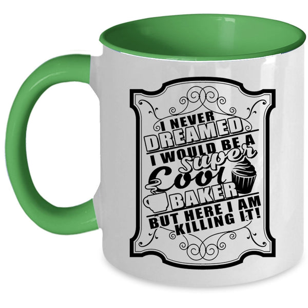 Awesome Baker Coffee Mug, I Would Be A Cool Baker Accent Mug